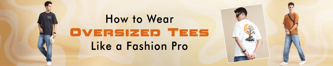 How to Wear Oversized Tees Like a Fashion Pro