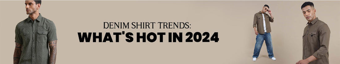 Denim Shirt Trends: What's Hot in 2024